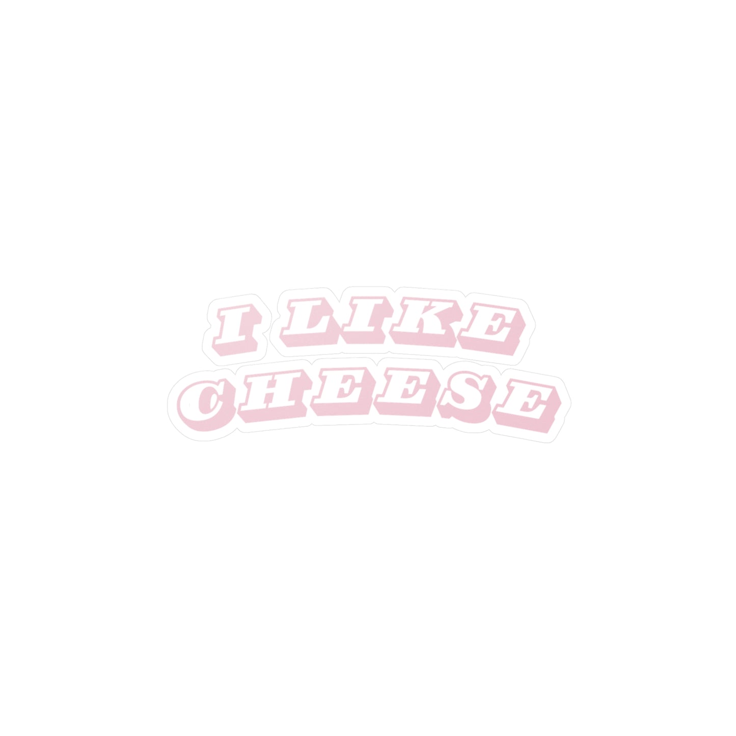 'I like cheese' Vinyl Sticker