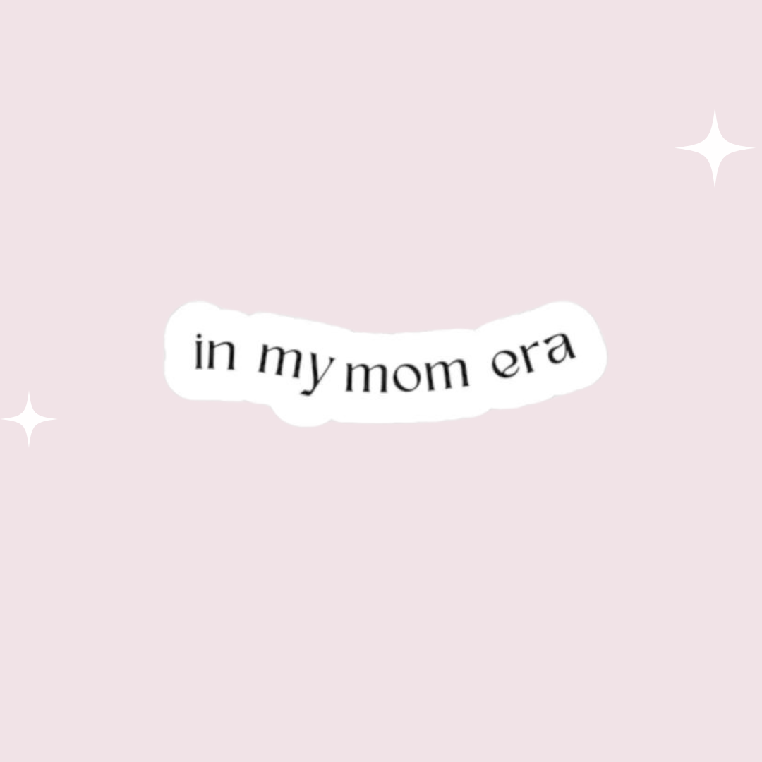 'In my mom era' Vinyl Sticker